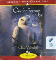 One for Sorrow, Two for Joy written by Clive Woodall performed by Ray Lonnen on CD (Unabridged)